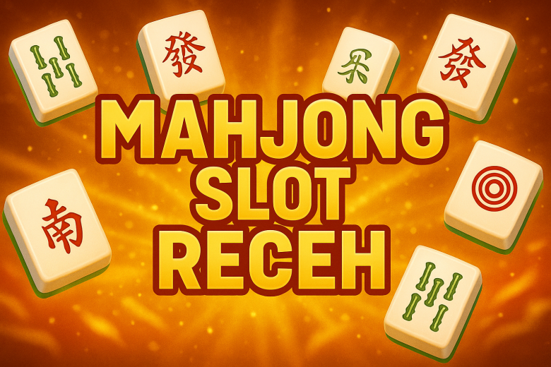 MAHJONG SLOT RECEH 2025